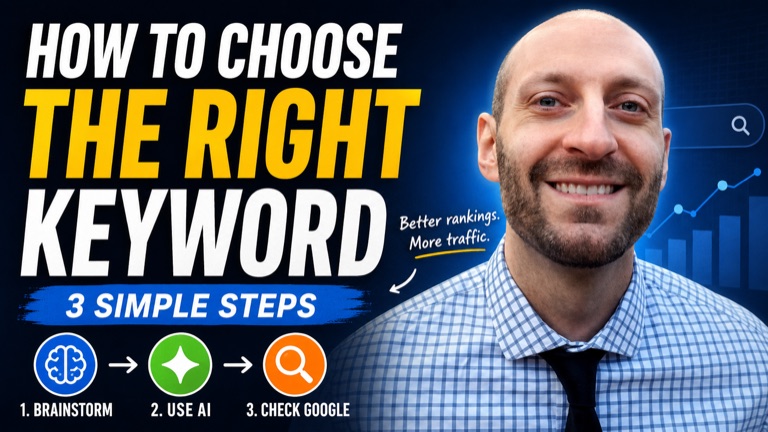 Three steps to choose the right keyword: brainstorm, use AI, and check Google